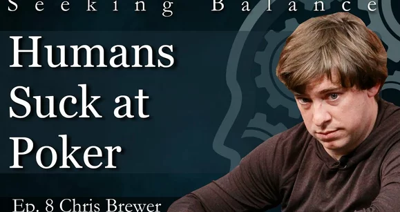 Chris Brewer: Yo no soy bueno. Nadie es bueno. La gente no está hecha para el poker.
