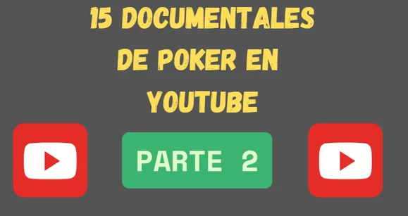 15 Documentales de Poker para ver en YouTube – Parte 2