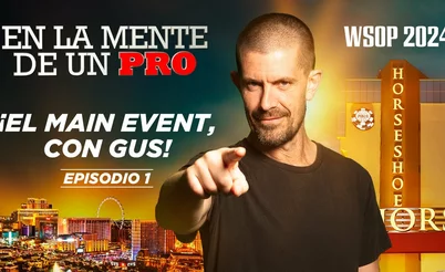 En la Mente de un Pro: Gus Hansen inicia el Main Event de la WSOP 2024