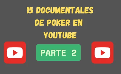 15 Documentales de Poker para ver en YouTube – Parte 2