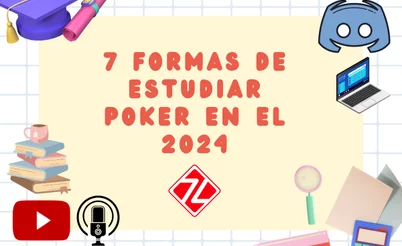 7 maneras de estudiar poker en 2024